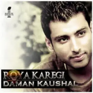 Roya Karegi Ft Lil Daku Daman Kaushal