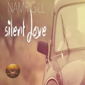 Silent Love Namr Gill