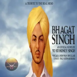 Bhagat Singh Remix Yo Yo Honey Singh