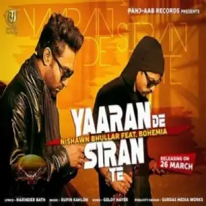 Yaaran De Sira Te (Bohemia) Nishan Bhullar