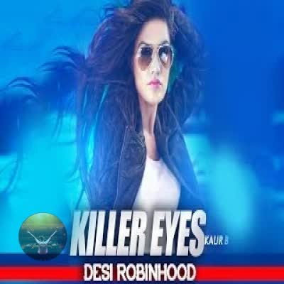 Killer Eyes Kaur B  Mp3 song download