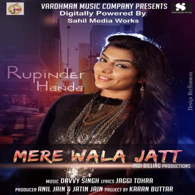 Mere Wala Jatt Rupinder Handa  Mp3 song download