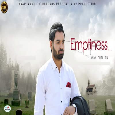 Emptiness Aman Dhillon  Mp3 song download