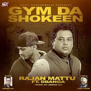 Gym Da Shokeen Rajan Mattu