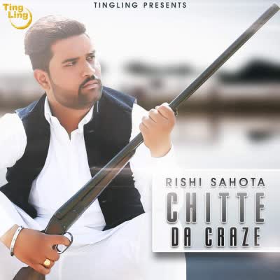 Chitte Da Craze Rishi Sahota  Mp3 song download