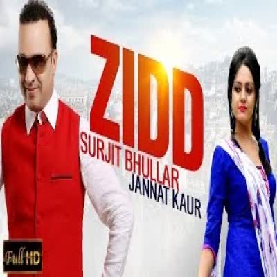 Zidd Surjit Bhullar  Mp3 song download