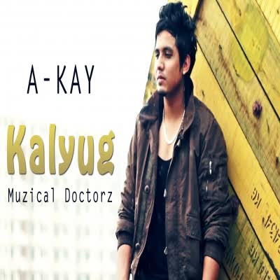 Kalyug A Kay  Mp3 song download