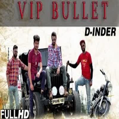 Vip Bullet D Inder Mp3 song download