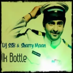 Ik Bottle Remix Sharry Mann