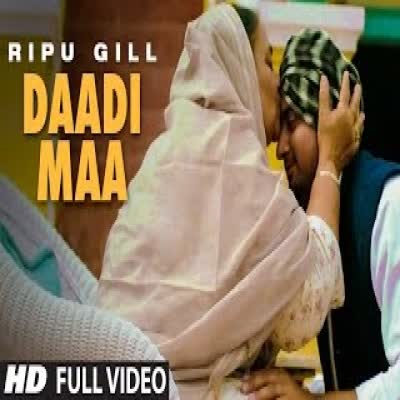 Daadi Maa Ripu Gill  Mp3 song download