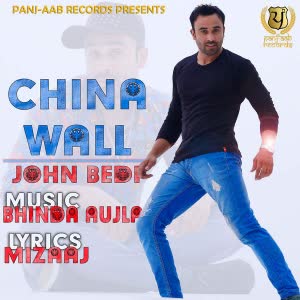 China Wall John Bedi  Mp3 song download