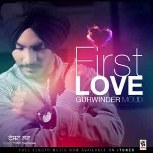 First Love Gurwinder Moud  Mp3 song download