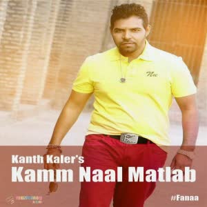 Kamm Nal Matlab Kanth Kaler  Mp3 song download