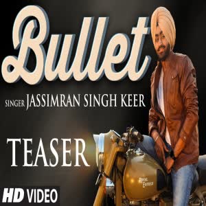 Bullet Jassimran Singh Keer  Mp3 song download