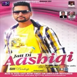 Jatt De Aashiqi Gill Pardeep