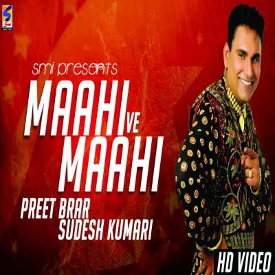 Maahi Ve Mahi Preet Brar Mp3 song download