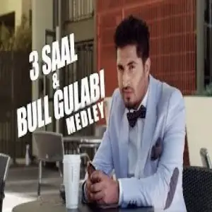 3 Saal AND Bull Gulabi Medley Jassi Gill