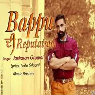 Baapu Di Reputation Jaskaran Grewal  Mp3 song download