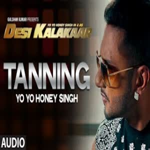 Tanning Yo Yo Honey Singh  Mp3 song download
