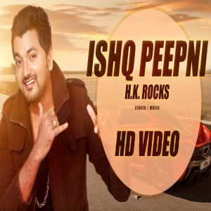 Ishq Peepni H.K Rocks Mp3 song download