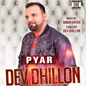 Pyar Dev Dhillon  Mp3 song download