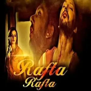 Rafta Rafta Jay Kahlon