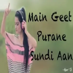 Main Geet Purane Sundi Aan Kaur B