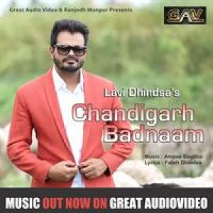 Chandigarh Badnaam Lavi Dhindsa  Mp3 song download