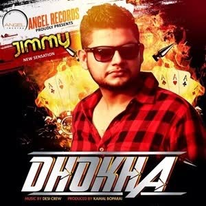 Jmmy Feat. Desi Crew Dhokha  Mp3 song download