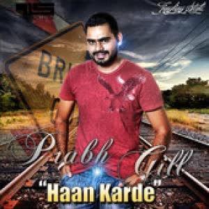 Haan Karde Prabh Gill  Mp3 song download