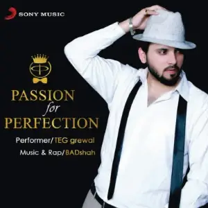 Passion For Perfection Teg Grewal