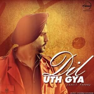 Dil Uth Gya Jantt Pannu  Mp3 song download