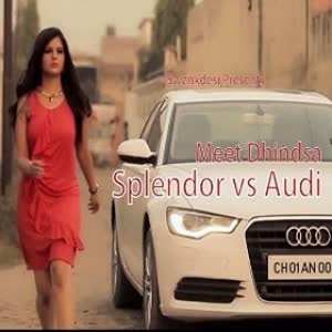 Splendor Vs Audi Meet Dhindsa  Mp3 song download