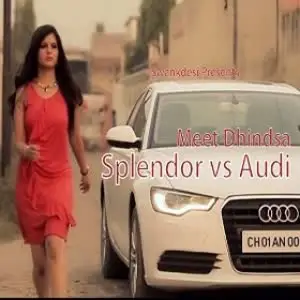 Splendor vs Audi Meet Dhindsa