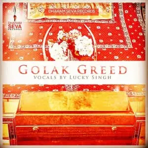 Golak Greed Lucky Singh