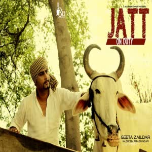 Jatt On Duty Geeta Zaildar  Mp3 song download