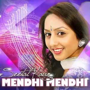 Mendhi Mendhi Seetal Kaur