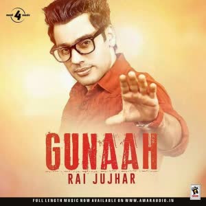 Gunaah Rai Jujhar  Mp3 song download