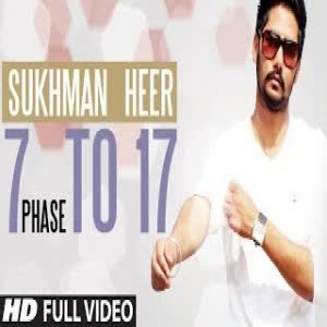 7 Phase To 17 Sukhman Heer  Mp3 song download