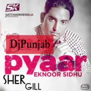 Pyaar Ft. Jassi Bros Eknoor Sidhu