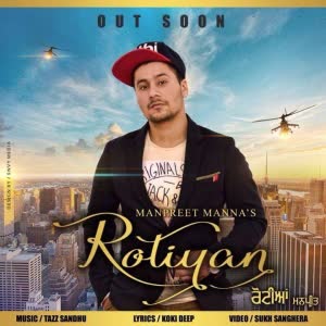 Rotiyan Manpreet Manna  Mp3 song download