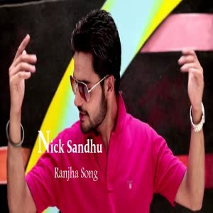 Ranjha Nick Sandhu Mp3 song download