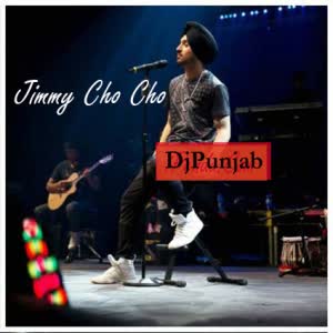 Diljit Dosanjh Jimmy Choo Choo  Mp3 song download