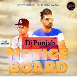 Notice Board Jimmy Wraich Bhinda Aujla  Mp3 song download