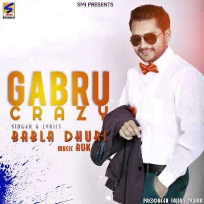 Gabru Crazy Babla Bhuri  Mp3 song download