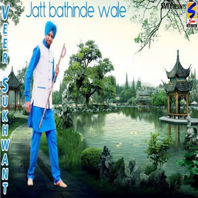 Jatt Bathinde Wale Veer Sukhwant  Mp3 song download