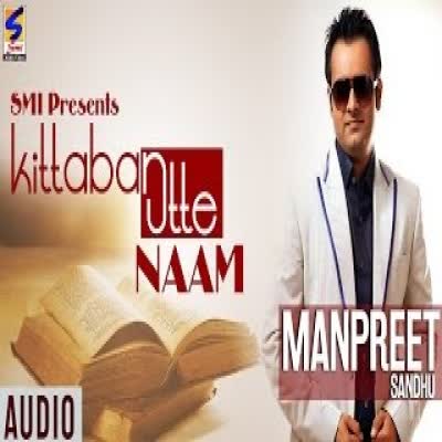 Kittaban Utte Naam Manpreet Sandhu  Mp3 song download