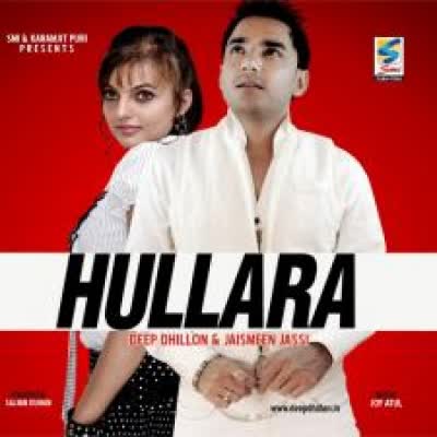 Hullara Deep Dhillon  Mp3 song download
