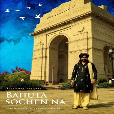 Bahuta Sochin Na Satinder Sartaaj  Mp3 song download