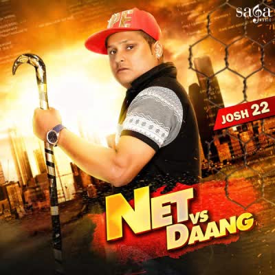 Net Vs Daang Josh 22  Mp3 song download